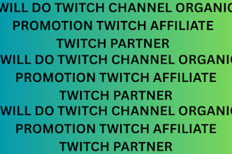 do twitch channel organic promotion, twitch affiliate  twitch partner