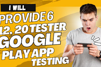 provide 6, 12 testers or 20 testers for google play closed testing for 14 days