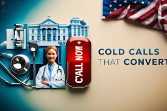 be US, uk healthcare cold caller and leads generation