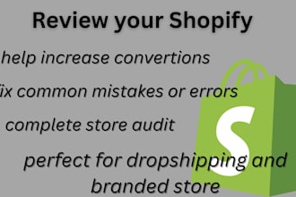 professionally review and audit your shopify store to increase conversions