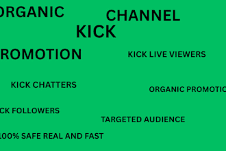 organic kick channel promotion to UK, USA to gain followers viewers chatters