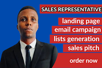 be your sales representative, lead generation, data enrichment, sales closer