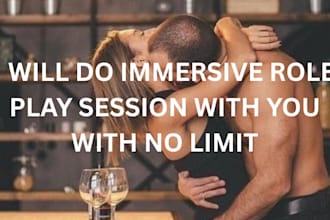 do immersive roleplay to fulfil your deepest innermost desires