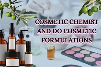 be your cosmetic chemist and do cosmetic formulations