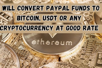 help you with transfer of usdt, btc to your wallet in exchange for paypal fund
