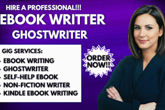 be your ebook writer and ghostwriter for self help, business, non fiction books