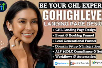 be your long term gohighlevel expert, ghl landing page, workflows or automation