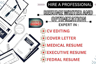 provide expert CV editing, cover letter, medical, executive and  federal resume
