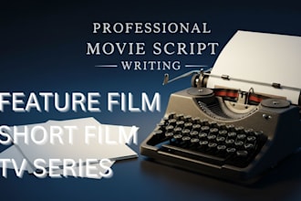 write movie script writing, screenplay, screenwriting, film script writing