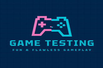 test your android or PC game and provide QA feedback