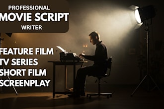 write movie script, screenplay, feature film, scriptwriting, tv series