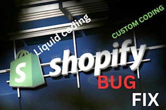shopify bug fix theme customization liquid coding custom shopify coding
