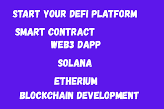 build defi platforms with staking, web3 dapps and smart contracts on eth, solana