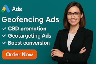 setup and manage high converting cbd geofencing ads, geotargeting ads campaign