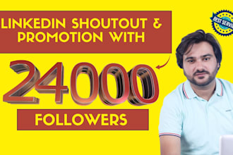 share your content to 24,000 linkedin connections, promotion, shoutout