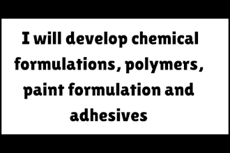develop chemical formulations, polymers, paint formulation and adhesives