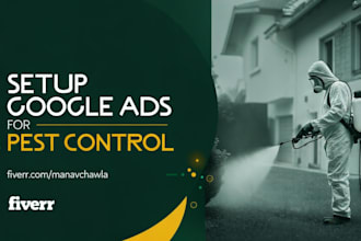 setup google ads campaigns for pest control business