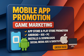do mobile app promotion, pc, android game marketing, ios app install
