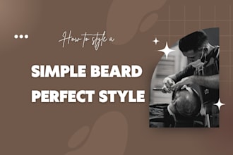 teach you how to style your hair and shape your beards like a barber