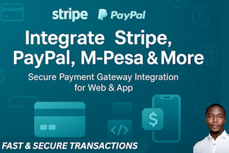 integrate stripe, paypal, mpesa and other payment gateways to your website app