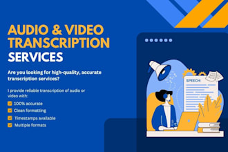 provide professional transcription services for audio and video