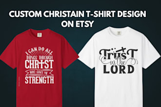 do custom christain t shirt design, bible verse and quote t shirt design