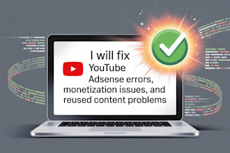 fix youtube adsense errors, monetization issues, and reused content problems