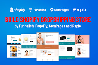 build shopify dropshipping store by funnelish, pagefly, gempages and replo
