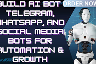 build ai telegram whatsapp and social media bots for automation and growth
