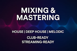 mix and master your melodic or deep house track professionally