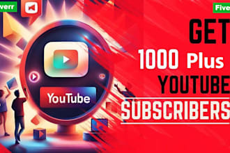 help you reach 1,000 subscribers with legit youtube growth