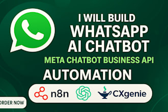 build whatsapp ai chatbot meta chatbot business api automation n8n,gpt,cxgenie