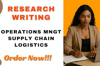offer skilled writing and research in supply chain, logistics, n operations mgmt