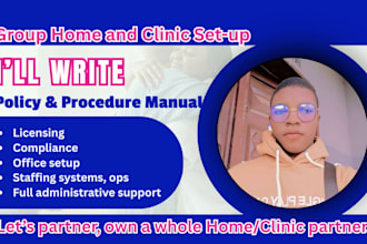 set up your group home or clinic with licensing, policies, and admin support