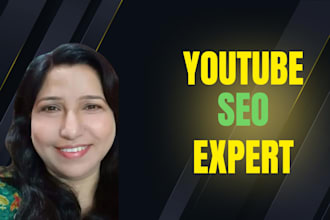 be youtube SEO expert  rank your videos fast