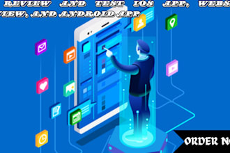 qa review and user test your website ios app, android app, mobile app and game