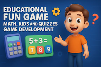 develop educational fun game, math, kids and quizzes game development