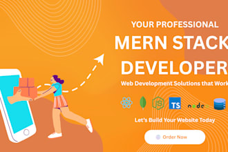 be your professional mern stack developer for web development