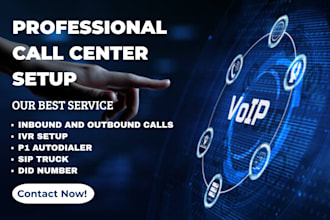 setup call center, p1 auto dailer, IVR and provide did number with sip trunk