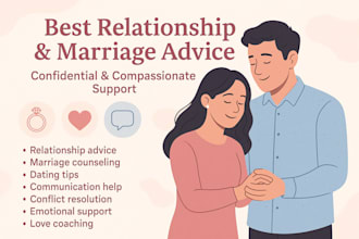give you the best relationship advice and marriage counseling, as personal coach