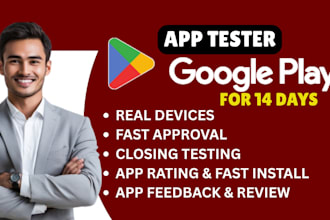 provide 10 app testers, or 15 testers for google play closed testing app review