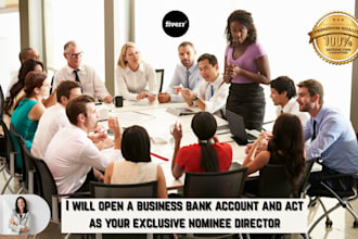 open a business bank account and act as your exclusive nominee director