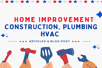 write SEO blog posts for construction, hvac, plumbing, and repairs