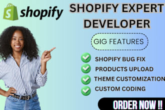 do shopify customization, shopify bug fix or shopify product upload