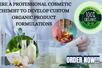 be cosmetic chemist to develop custom organic product formulations