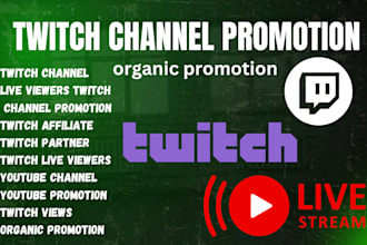 do organic viewers and followers for twitch channel promotion and twitch growth
