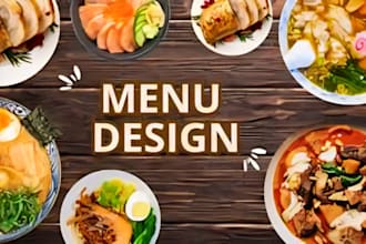 design a digital, animated, or custom restaurant menu or menu billboard trifold