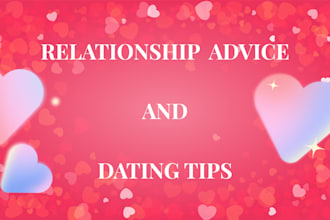 give you relationship and dating advice