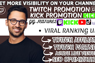 promote twitch channel to reach partner, affiliate, gain more live viewers, kick