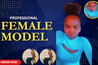 be your female model for your products or brand